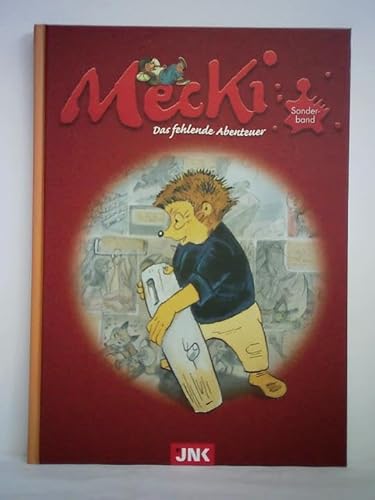 Mecki - Das fehlende Abenteuer. Hörzu-Comic aus den Jahren 1977 - 1979. Mit Bildern von Reinhold Escher