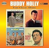 Buddy Holly - Four Classic Albums - That'll Be The Day / Buddy Holly / The Chirping Crickets / The Buddy Holly Story Volume Two - 2 CD