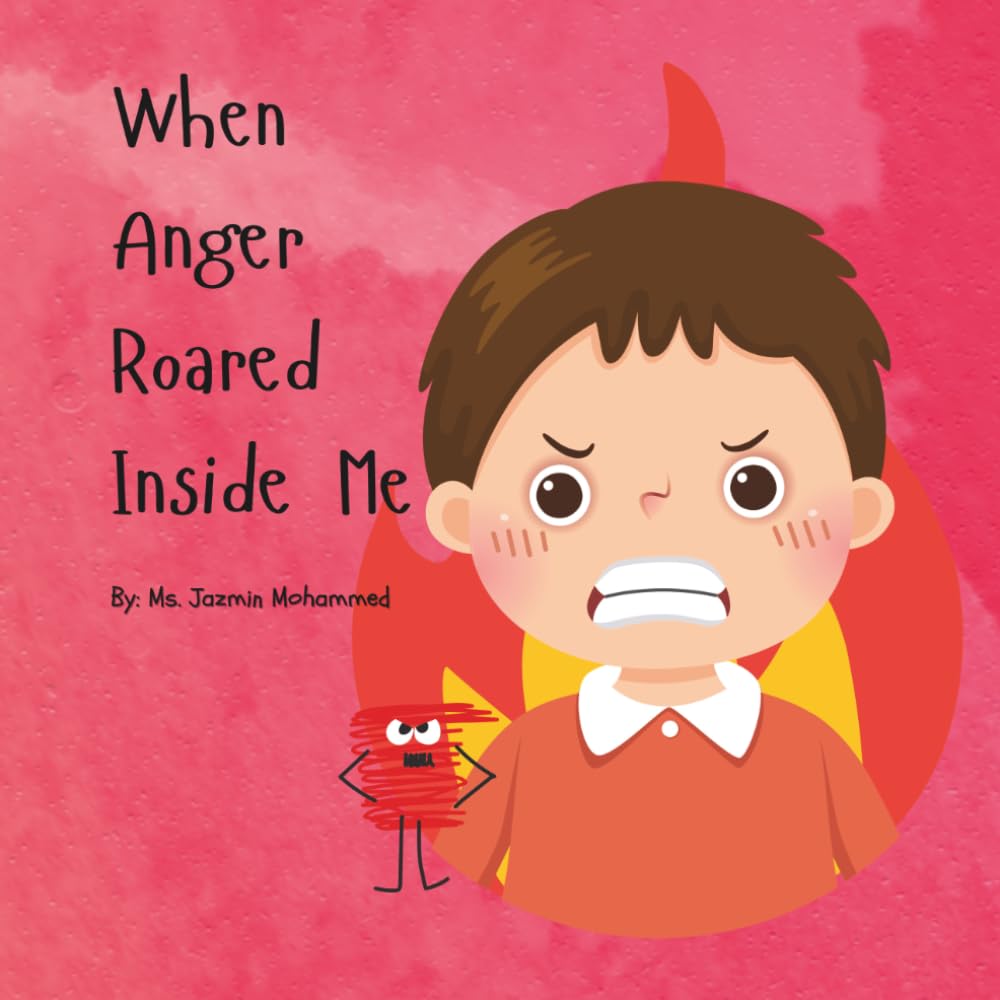 When Anger Roared Inside Me (Brave Hearts, Big Feelings Series)