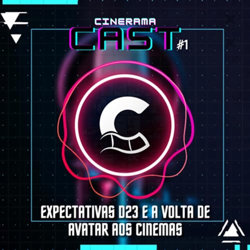 EP#01 - Expectativas D23 e a volta de Avatar nos cinemas