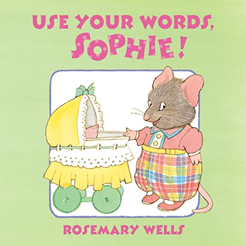 Use Your Words, Sophie by Rosemary Wells episode artwork