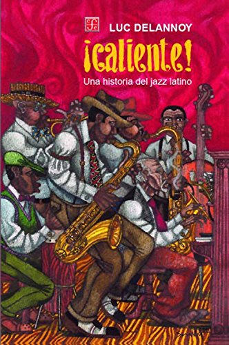 cCaliente! Una historia del jazz latino (COLECCIN POPULAR)