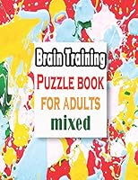 Puzzle book for adults mixed: Puzzle Activity Book for Adults, 140+ Large Print Mixed Puzzles - Word search, Sudoku, Cryptograms, Word Scramble to I B089CZ3YBC Book Cover