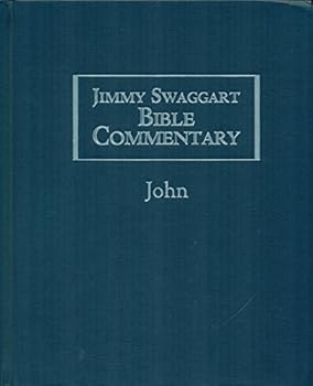 Jimmy Swaggart Bible Commentary: John