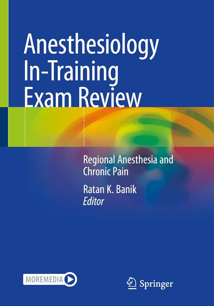 Anesthesiology In-Training Exam Review: Regional Anesthesia