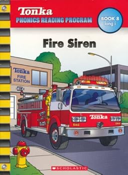 Unknown Binding Fire Siren (Tonka Phonics Reading Program, Book 8, long i) Book