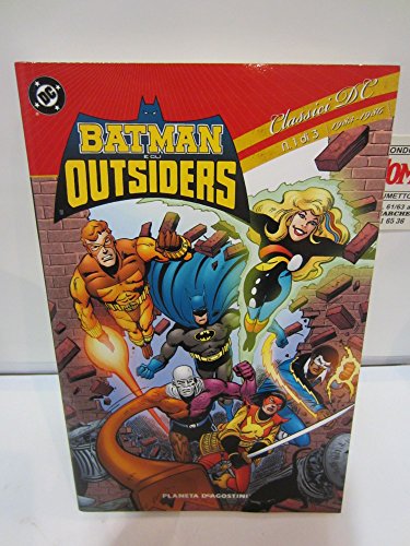  Batman e gli outsiders. Classici DC. 1983-1986 (Vol. 1)
