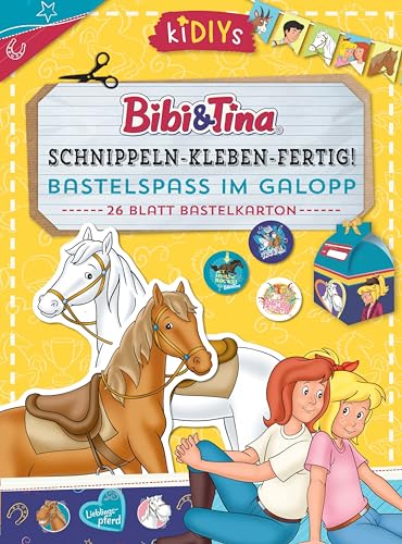 KiDIYs Schnippeln – Kleben – Fertig! Bibi & Tina - Bastelspaß im...