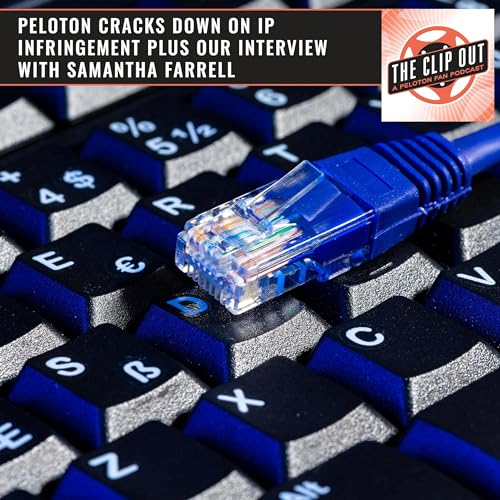 Peloton Cracks Down on IP Infringement plus our interview with Samantha Farrell Podcast Por  arte de portada