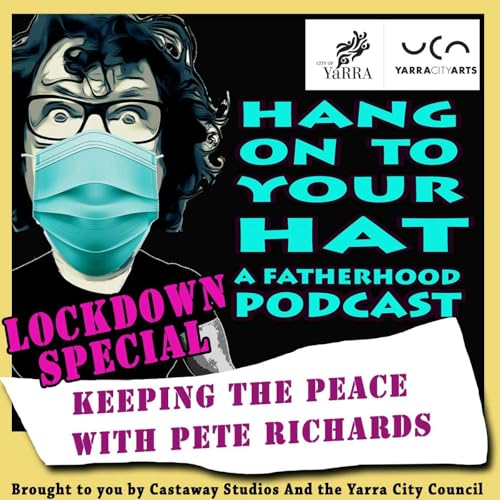 Dads In Lockdown - Pete Richards - Regional Lockdown and keeping the peace Podcast Por  arte de portada