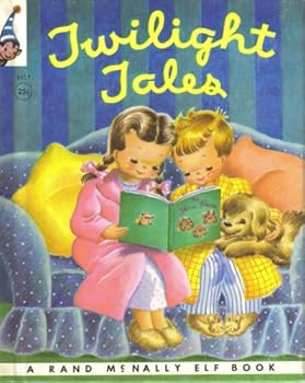 Twilight Tales (A Rand McNally Elf Book - #8427)