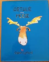 Arthur the Moose 0974814504 Book Cover