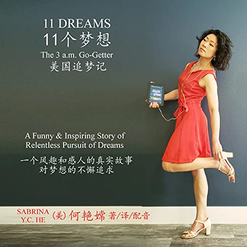 11 Dreams: The 3 a.m. Go-Getter (Chinese & English): 11 Dreams Books, Book 1 11 Dreams: The 3 a.m. Go-Getter (Chinese & English): 11 Dreams Books, Book 1