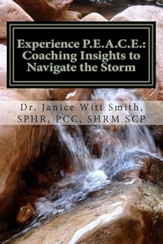 Paperback Experience P.E.A.C.E.: Coaching Insights to Navigate the Storm Book