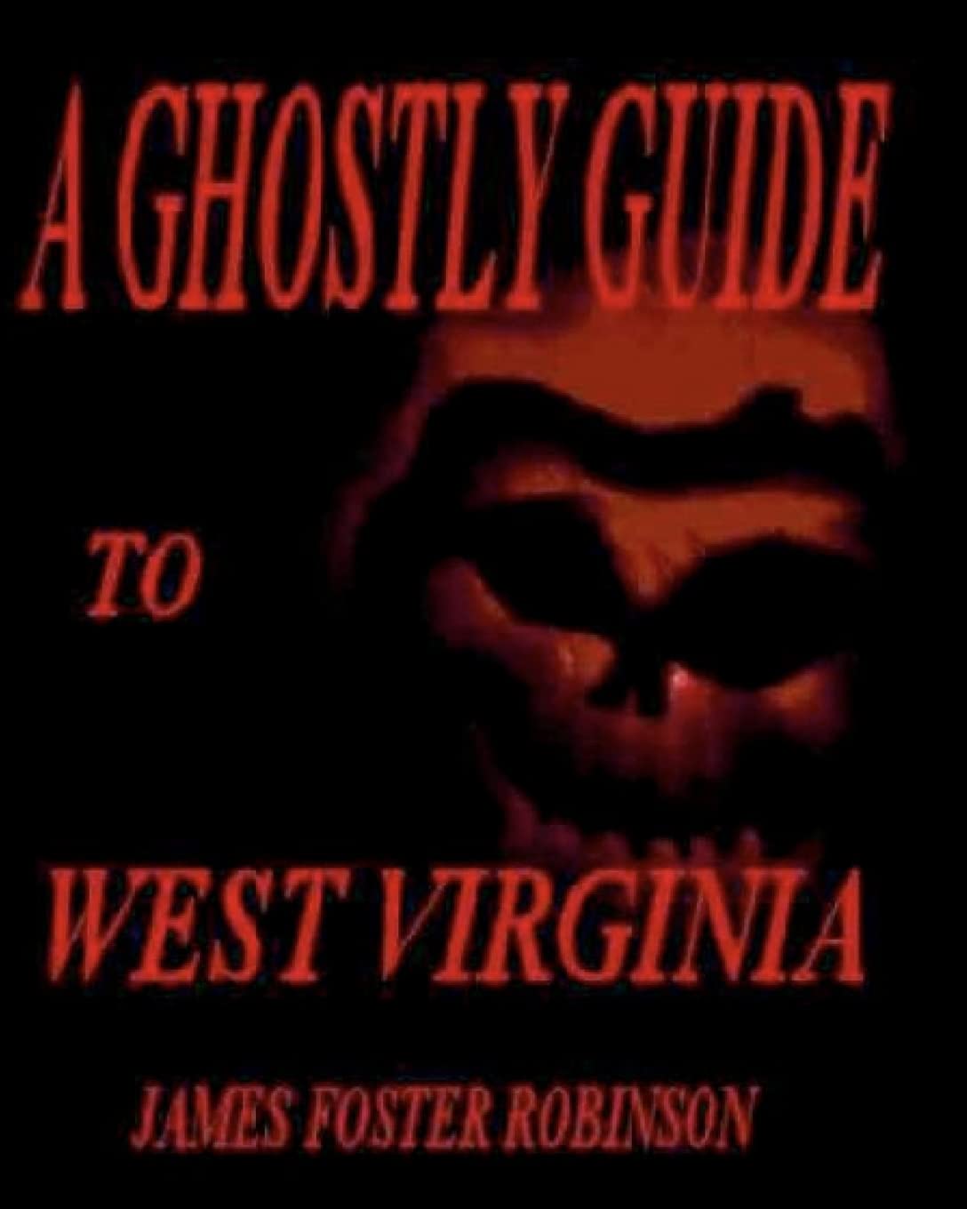 A Ghostly Guide To West Virginia