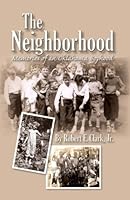 The Neighborhood: Memories of an Oklahoma Boyhood 0979889944 Book Cover