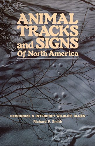 Animal Tracks and Signs of North America Animal Tracks and Signs of North America