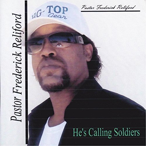 Frederick Retherford He's Calling Soldiers by Pastor Frederick Reliford on Amazon Music ...