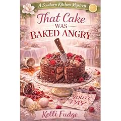 That Cake Was Baked Angry Audiolibro Por Kelli Fudge arte de portada