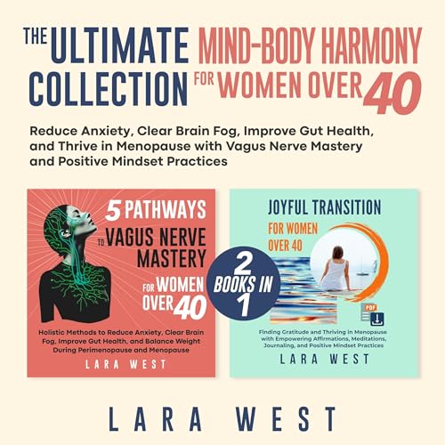 The Ultimate Mind-Body Harmony Collection for Women Over 40 by Lara West episode artwork