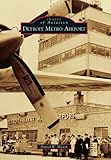 Detroit Metro Airport (Images of Aviation)