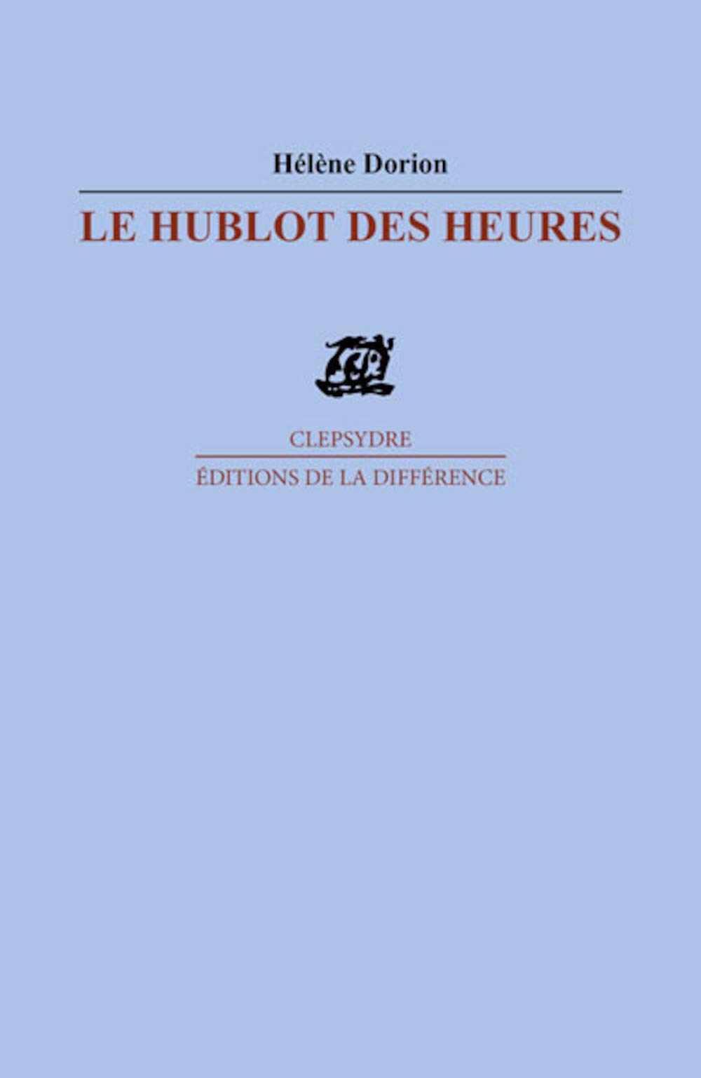 Hublot des heures (Le) Dorion, Hélène
