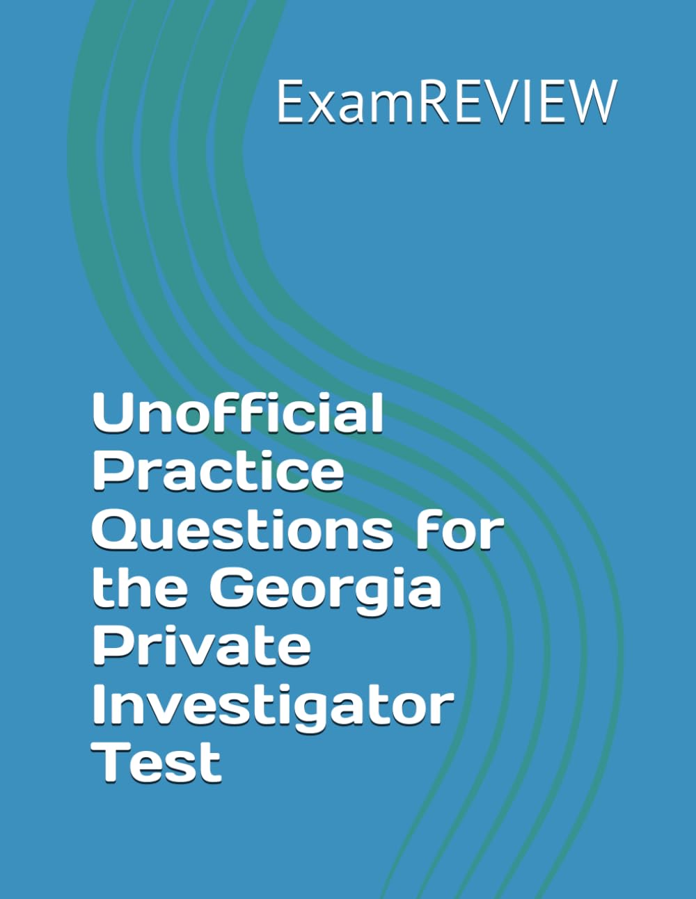 Unofficial Practice Questions for the Georgia Private Investigator Test
