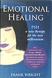  Emotional Healing: PSH a new therapy for a new millennium (English Edition)