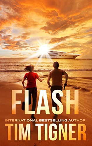 Flash (Tim Tigner Standalone Thrillers)