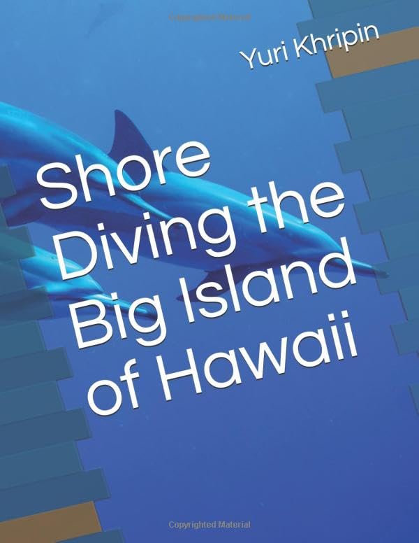 Shore Diving the Big Island of Hawaii: Second Edition