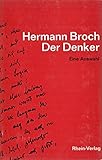 Hermann Broch der Denker.