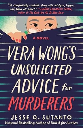 Vera Wong’s Unsolicited Advice for Murders by Jesse Q. Sutanto, depicting an illustration of an old woman wearing glasses and green earrings peering through window blinds.