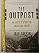 Produktbild The Outpost: An Untold Story of American Valor