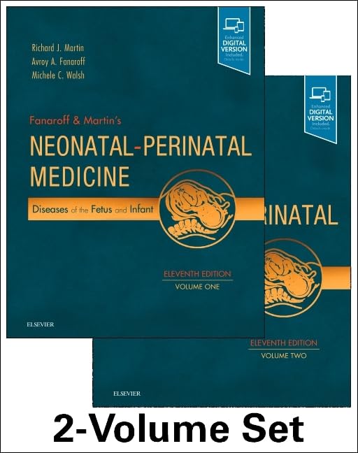 Fanaroff and Martin's Neonatal-Perinatal Medicine, 2-Volume Set: Diseases of the Fetus and Infant (Current Therapy in Neonatal-Perinatal Medicine) 11th Edition