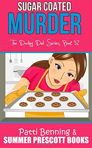 Sugar Coated Murder (The Darling Deli Series Book 32)