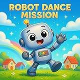  Robot Dance Mission
