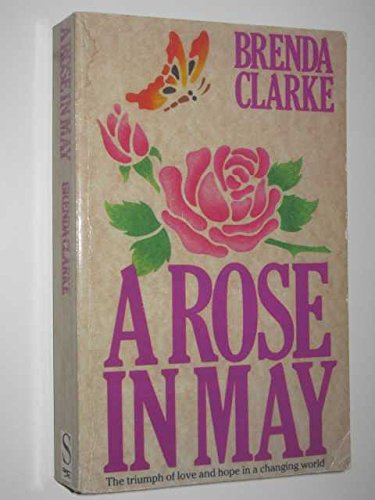A Rose in May (By: Brenda Clarke)