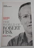 The World of Robert Fisk: Volume 1: 1989-1998 From Beirut to Bosnia B001CKKXSQ Book Cover