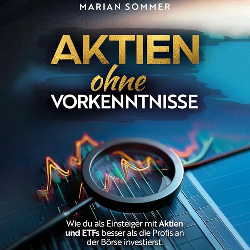Aktien Ohne Vorkenntnisse Audiolivro Por Marian Sommer capa