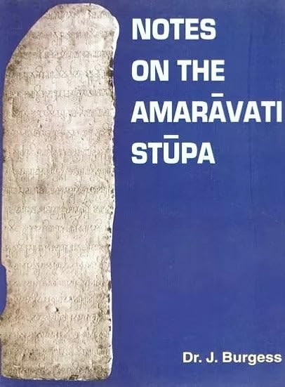 Notes on the Amaravati Stupa      Hardcover – January 1, 2005