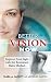 Better Vision Now: Improve Your Sight with the Renowned Bates Method
