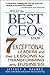 What the Best CEOs Know: 7 Exceptional Leaders and Their Lessons for Transforming Any Business