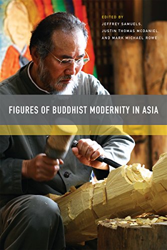 Figures of Buddhist Modernity in Asia Figures of Buddhist Modernity in Asia