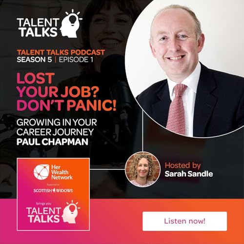 Lost your job? Don't panic! - Growing in your career journey with Paul Chapman