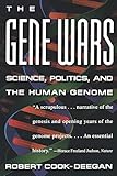 The Gene Wars: Science, Politics, and the Human Genome