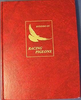 Hardcover Rotondo on Racing Pigeons Book