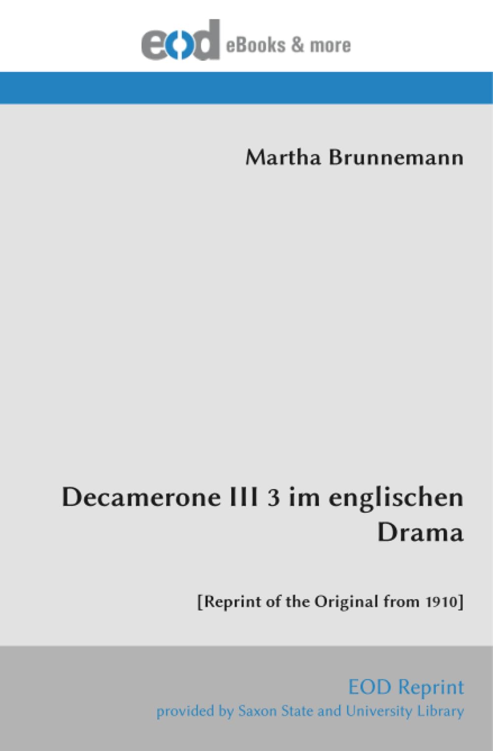 Decamerone III 3 im englischen Drama: [Reprint of the Original from 1910]
