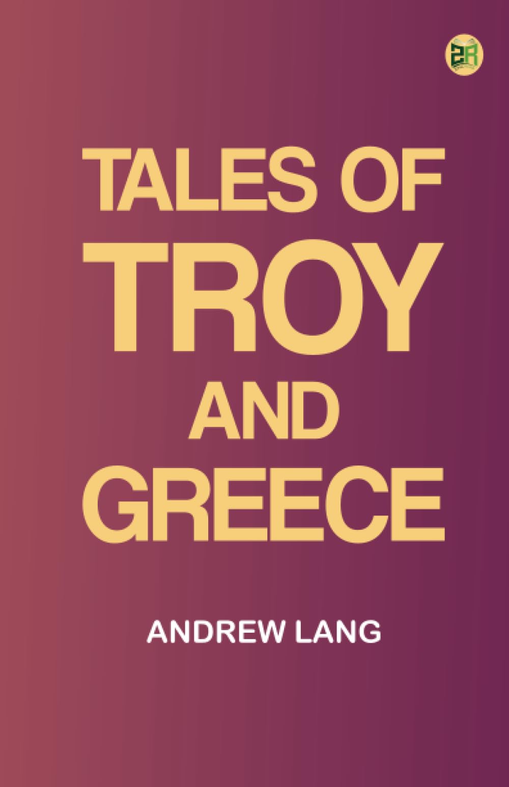 Tales of Troy and Greece