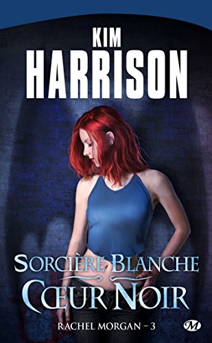 Rachel Morgan, tome 3 : Sorcière blanche, cœur noir