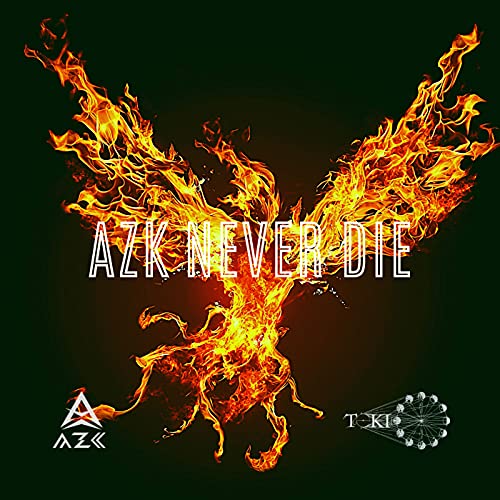 AZK NEVER DIE